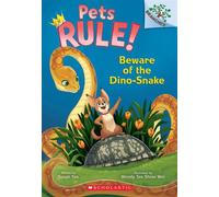 Beware of the Dino-Snake: A Branches Book (Pets Rule! #8) - Susan Tan - Scholastic Inc. - ebook (ePub) - Livre