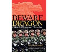 Beware the Dragon Erik Durschmied (Auteur)
