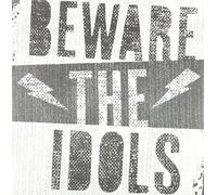 BEWARE THE IDOLS - Adolescent Rebellion