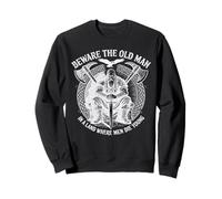 Beware The Old Man in A Land Where Men Die Young Vikings Sweatshirt