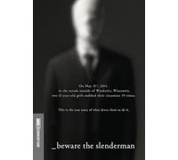 Beware The Slenderman