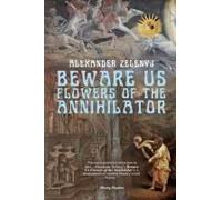 Beware Us Flowers Of The Annihilator
