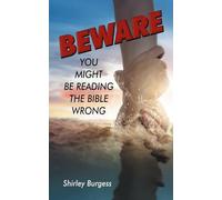 BEWARE: You Might Be Reading The Bible Wrong