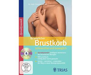 Beweglicher Brustkorb: schmerzfrei und beweglich. DVD-Video: Die innovativen Übungen der Spiraldynamik DVD und Buch