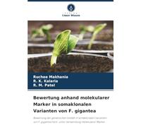 Bewertung anhand molekularer Marker in somaklonalen Varianten von F. gigantea: Bewertung der genetischen Vielfalt in somaklonalen Varianten von F. gigantea Vent. unter Verwendung molekularer Marker