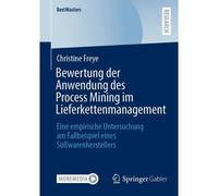 Bewertung Der Anwendung Des Process Mining Im Lieferkettenmanagement