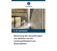 Bewertung der Auswirkungen von Abfällen auf die Leistungsfähigkeit von Bauprojekten