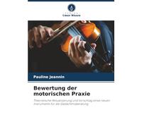 Bewertung der motorischen Praxie: Theoretische Aktualisierung und Vorschlag eines neuen Instruments für die Gedächtnisberatung