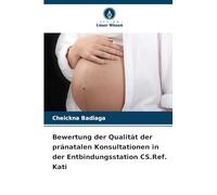 Bewertung der Qualität der pränatalen Konsultationen in der Entbindungsstation CS.Ref. Kati