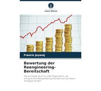 Bewertung der Reengineering-Bereitschaft: Das wichtigste Buch für jede Organisation, die erfolgreiches Reengineering anstrebt und Top-Down-Strategien fördert