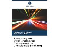 Bewertung der Strahlendosis für ionisierende und ultraviolette Strahlung