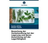 Bewertung Der Vorbehandlung Bei Der Lagerung Und Deren Auswirkung Auf Die Lagerfähigkeit