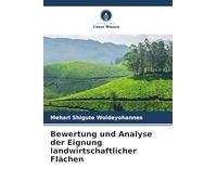Bewertung und Analyse der Eignung landwirtschaftlicher Flächen