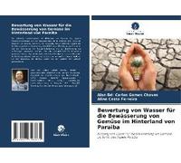 Bewertung Von Wasser Für Die Bewässerung Von Gemüse Im Hinterland Von Paraiba