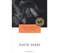 Bewilderment: New Poems and Translations (Phoenix Poets) - [Version Originale] David Ferry (Auteur)