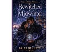 Bewitched at Midwinter: A time-slip witch romance of lost memory