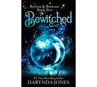 Bewitched: Betwixt & Between Book Two