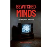 Bewitched Minds: The Anatomy of Subversion