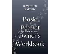 Bewitched Rattery Basic Pet Rat Owner's Workbook