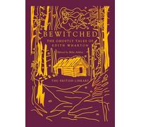 Bewitched: The Ghostly Tales of Edith Wharton