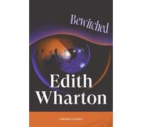Bewitched Three uncanny and suspenseful stories from the piercing author of The Age of Innocence - Edith Wharton - Vintage digital - ebook (ePub) - Livre