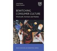 Bewitching Consumer Culture: Witchcraft, Feminism and Markets