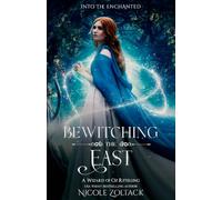 Bewitching the East: A Wizard of Oz Retelling