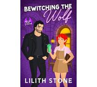 Bewitching The Wolf: A steamy and sweet paranormal romantasy