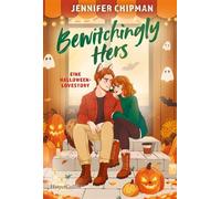 Bewitchingly Hers Eine Halloween-Lovestory | Süchtig machende, emotionale und spicy Shapeshifter Romance | Herbstlektüre für Fans von Gilmore Girls - Jennifer Chipman - HarperCollins eBook - ebook (eP