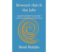 Bewusst durch das Jahr: Ein undatiertes Wochenjournal zum Innehalten, Reflektieren und Wachsen - mit inspirierenden Impulsen, Naturbildern und Raum für deine Gedanken