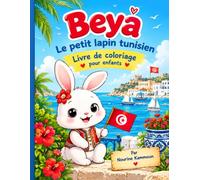 Beya - Le petit lapin tunisien: Livre de coloriage pour enfants