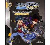 Beyblade Burst Tome 4 - Valtryek Contre Doomscizor