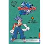 Beyblade, tome 3 : Tournoi à Hong-Kong