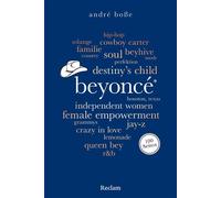 Beyoncé. 100 Seiten Das kompakte Porträt der Queen Bey, Pop-Ikone und Unternehmerin - André Boße - Reclam Verlag - ebook (ePub) - Livre
