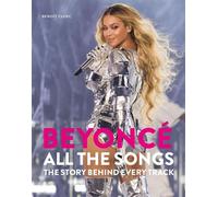 Beyoncé All The Songs The Story Behind Every Track - Benoît Clerc - Cassell - ebook (ePub) - Livre