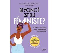 Beyoncé est-elle féministe ? Et autres questions pour comprendre le féminisme: ...et autres questions pour comprendre le féminisme