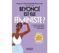 Beyoncé est-elle féministe ? NE Raphaëlle Rémy-Leleu (Auteur), Margaux Collet (Auteur), Diglee (Illustration)