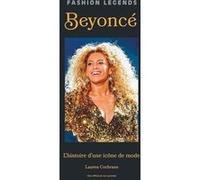 Beyonce - L'Histoire d'une icône de la Mode Lauren Cochrane (Auteur), Anaïs Gardien (Traduction)