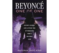 Beyoncé-One of One: History Lessons, Love Letters, and Affirmations from a Cultural Icon