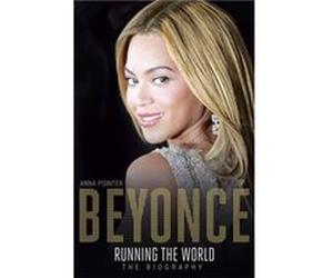 Beyonce Running the World by Anna Pointer Anna Pointer, (Auteur)