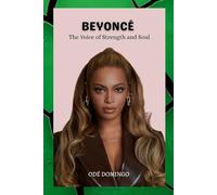 BEYONCÉ: The Voice of Strength and Soul