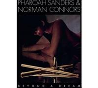 Sanders, Pharoah & Norman Connors - Beyond a Dream (Live at Montreux Jazz Festival) [Import]