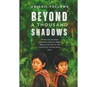 Beyond a Thousand Shadows: The true story of a family targeted for death by the Khmer Rouge, fractured by loss, and rescued by the God they did not know.