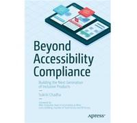 Beyond Accessibility Compliance by Sukriti Chadha Sukriti Chadha (Auteur)