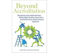 Beyond Accreditation: Designing and Implementing Meaningful Quality Assurance and Continuous Improvement Systems
