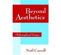 Beyond Aesthetics Noel Carroll (Auteur)