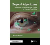 Beyond Algorithms: Reframing Ai As Intellectual Capital for Human Flourishing