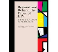 Beyond and Behind the Faces of HIV and AIDS