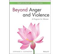 Beyond Anger and Violence: A Program for Women Participant Workbook