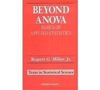Beyond Anova, Texts in Statistical Science Series Byron Wm Brown, Rupert G. Miller (Auteur)